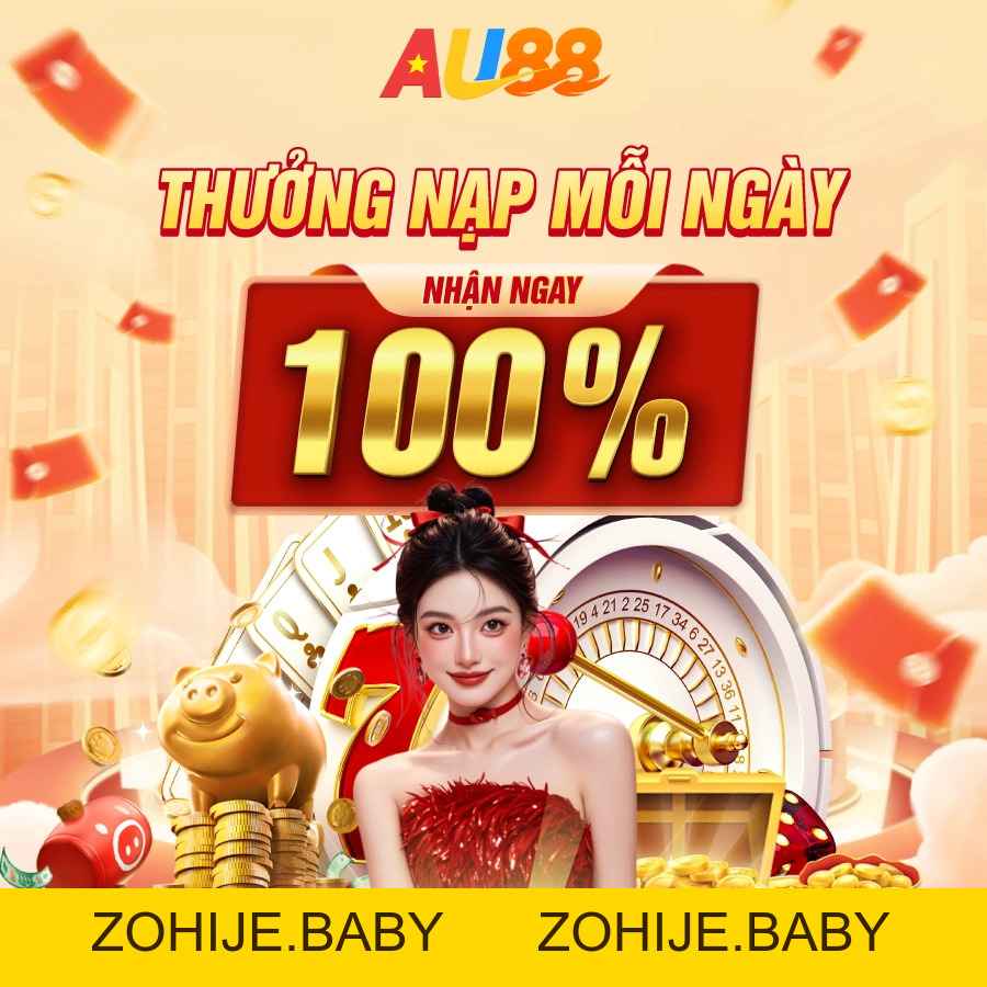 AU88 ✅ AU88.COM Link Nhà Cái Uy Tín Tháng 9/2026 | +88K Nạp - Zohije