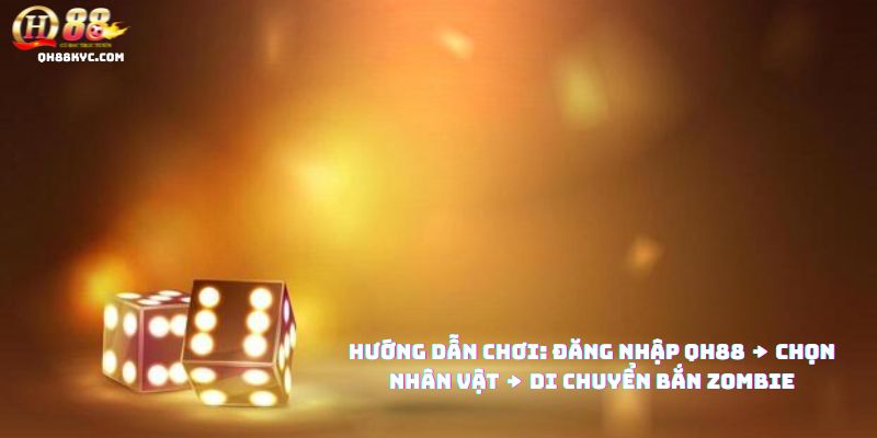 Đại Dịch Xác Sống QH88 – Thử thách sinh tồn cực hấp dẫn - Zohije