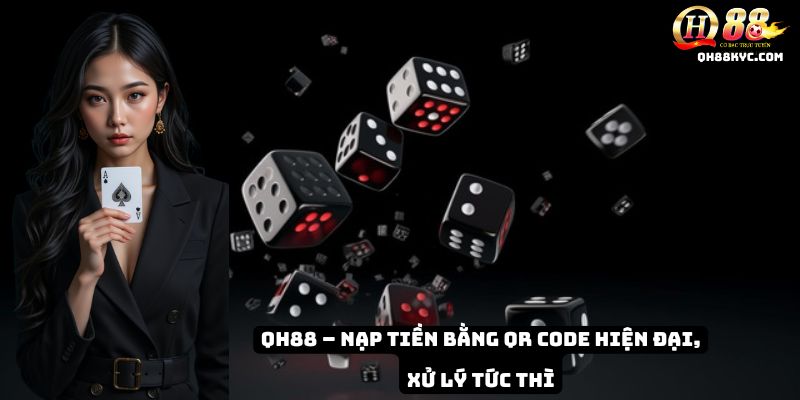 Nạp tiền QH88 – Hướng dẫn chi tiết, an toàn và nhanh chóng - Zohije