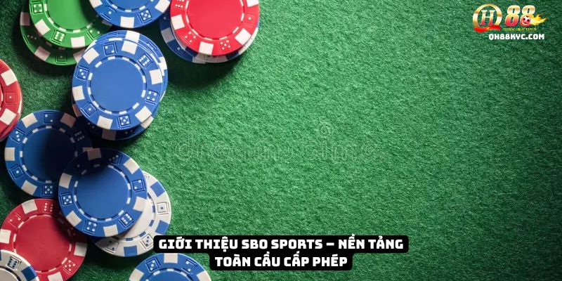 SBO Sports – Đỉnh cao cá cược thể thao toàn cầu tại QH88 - Zohije