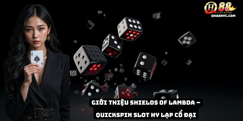 Shields of Lambda – Cuộc chiến huyền thoại - Zohije
